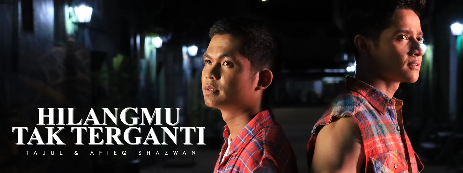 Hilangmu Tak Terganti - Tajul & Afieq Shazwan